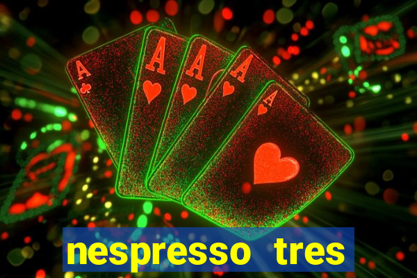 nespresso tres luzes piscando